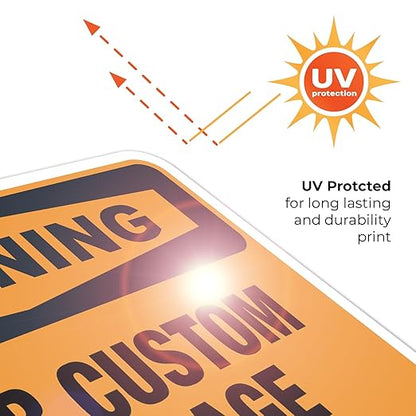 Custom Warning Sign, OSHA Sign, 10x7 Inches, 4 Mil Vinyl Decal Stickers Weather Resistant, Made in USA