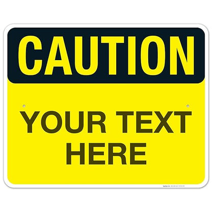 Custom Caution Sign, OSHA Sign, 24x30 Inches, Rust Free .063 Aluminum, Fade Resistant, Indoor/Outdoor Use, Made in USA