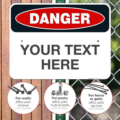 Custom Danger Sign, OSHA Sign, 18x24 Inches, Rust Free .063 Aluminum, Fade Resistant, Indoor/Outdoor Use, Made in USA