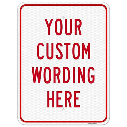 Custom Sign, Personalized Metal Signs, Customize for Office, Business, Workplace, Office, Home, Airbnb, Delivery Signs, 18x24 Inches, 3M EGP Reflective .080 Aluminum, Made in USA