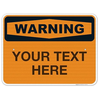 Custom Warning Sign, OSHA Sign, 18x24 Inches, 3M EGP Reflective .080 Aluminum, Fade Resistant, Indoor/Outdoor Use, Made in USA