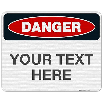 Custom Danger Sign, OSHA Sign, 24x30 Inches, 3M EGP Reflective .080 Aluminum, Fade Resistant, Indoor/Outdoor Use, Made in USA