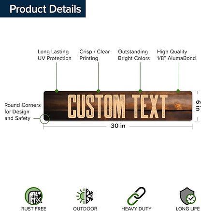 Custom Sign, Custom Street Sign, 11 Font Colors, 13 Font Styles, 4 Hole Options, 22 Sizes, 6x30 Inches, Rust Free DiBound, Fade Resistant, Made in USA by My Sign Center (Vintage Wood)