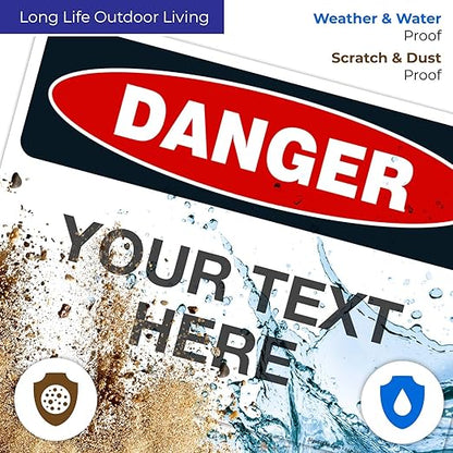 Custom Danger Sign, OSHA Sign, 10x14 Inches, Rust Free .040 Aluminum, Fade Resistant, Indoor/Outdoor Use, Made in USA
