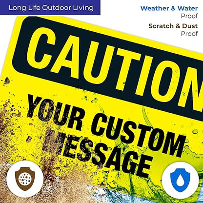 Custom Caution Sign, OSHA Sign, 10x7 Inches, 4 Mil Vinyl Decal Stickers Weather Resistant, Made in USA