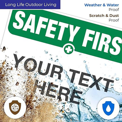 Custom Safety First Sign, OSHA Sign, 18x24 Inches, Rust Free .063 Aluminum, Fade Resistant, Indoor/Outdoor Use, Made in USA